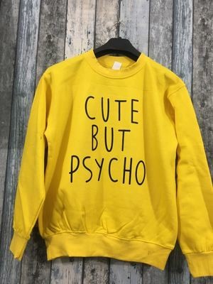 Stylish Unisex Sweat Shirt Cute But Psycho