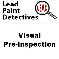 Lead-Safe Visual Pre-Inspection Lead-Safe Visual Pre-Inspection