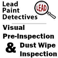 Lead-Safe Pre-Inspection - Dust Wipe Inspection Lead-Safe Visual Pre-Inspection and Dust Wipe Inspection
