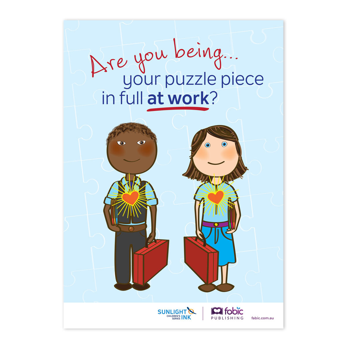 Are you being your puzzle piece in full at work? (Poster)