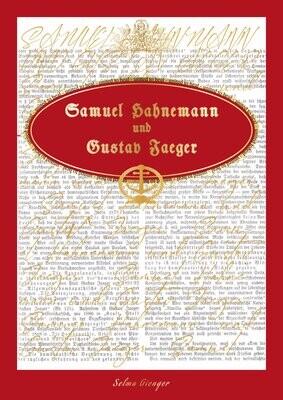 Samuel Hahnemann und Gustav Jaeger - von Dr. H. Göhrum_1911_PDF_60 DIN A 4 Seiten.