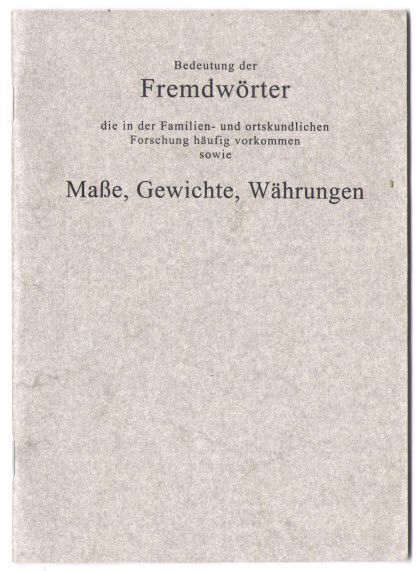Ahnenforscher-Kleinod - PDF Maße, Gewichte und alte Währungen. Besonders interessant für Ahnenforscher und Historiker. Ahnenforscher-Kleinod - PDF Maße, Gewichte und alte Währungen. Besonders interessant für Ahnenforscher und Historiker.
