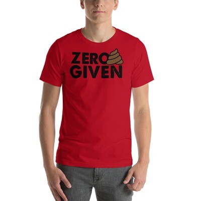 Troublemaker - Zero Given Unisex T-shirt