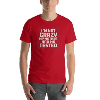 Troublemaker - Not Crazy Unisex T-shirt