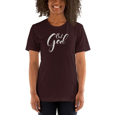 Faith - But God Unisex T-shirt
