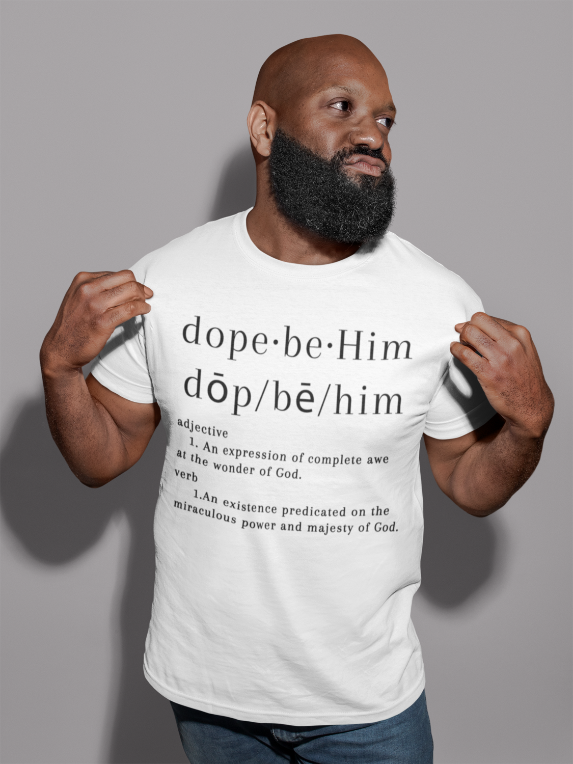 Dope Be Him Definition Shirt