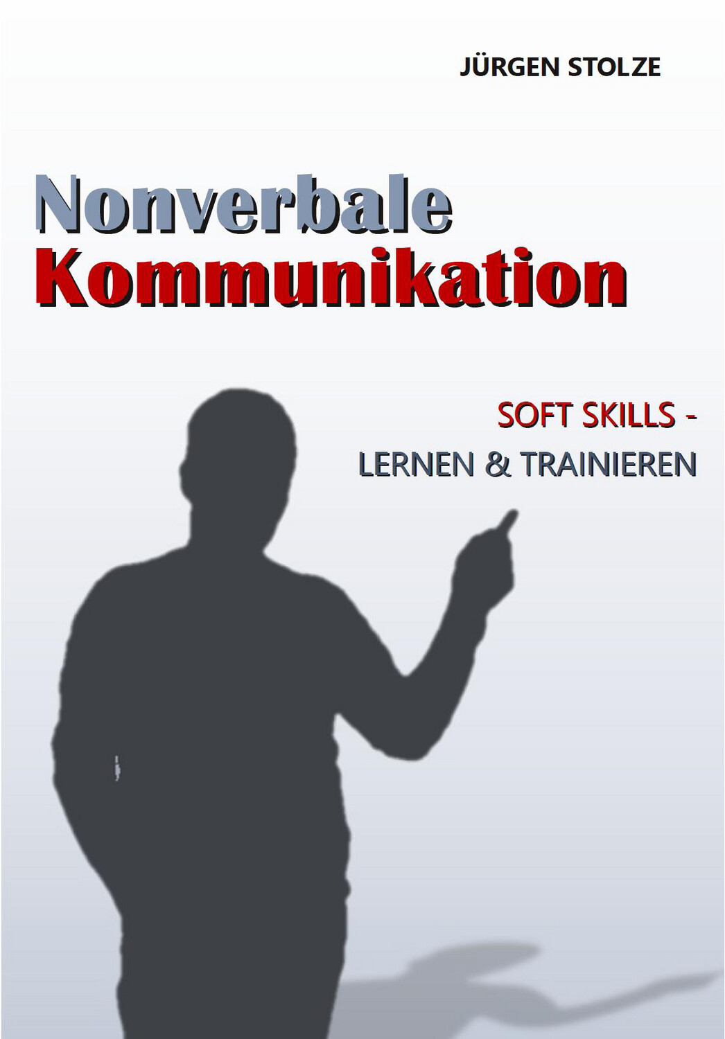 Jürgen Stolze - Nonverbale Kommunikation