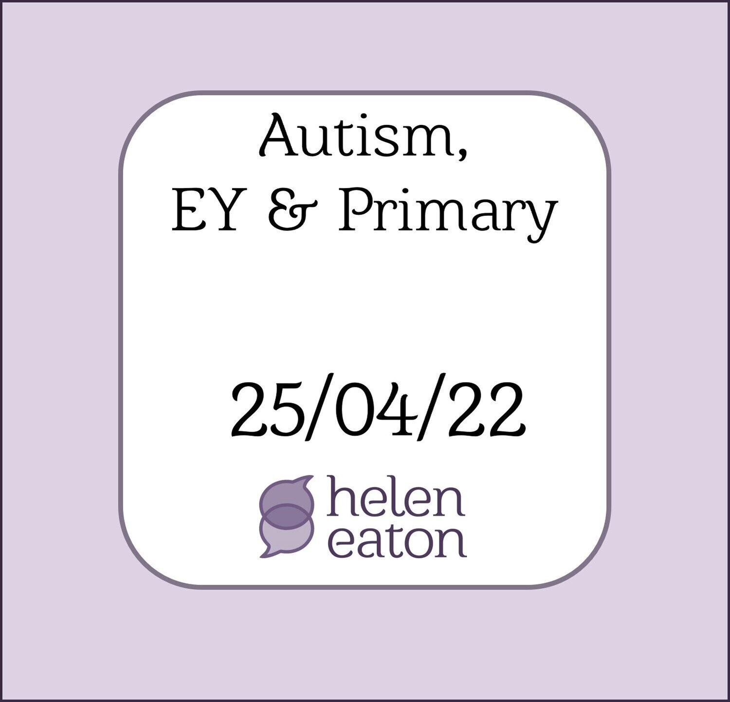 Autism in Early Years and Primary - April 2022