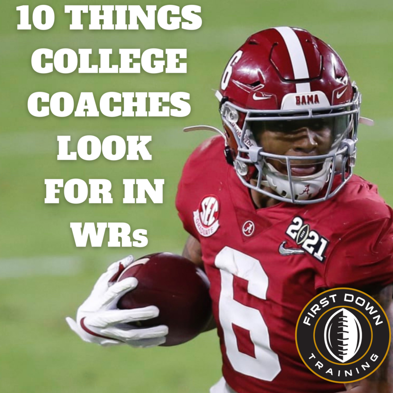 10 Things College Coaches Look For In WRs 10 Things College Coaches Look For In WRs