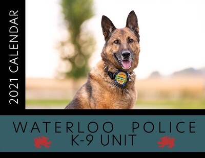 2021 Waterloo Police K9 Unit Calendar 2021 Waterloo Police K9 Unit Calendar