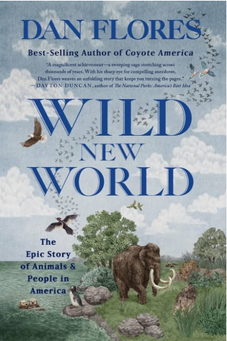 Wild New World - book by Dan Flores
