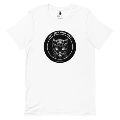 Shut Your Meow Hole!™ Short-Sleeve Unisex T-Shirt