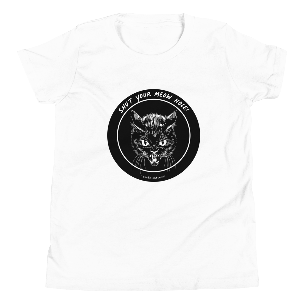 Shut Your Meow Hole!™ Youth Short Sleeve T-Shirt