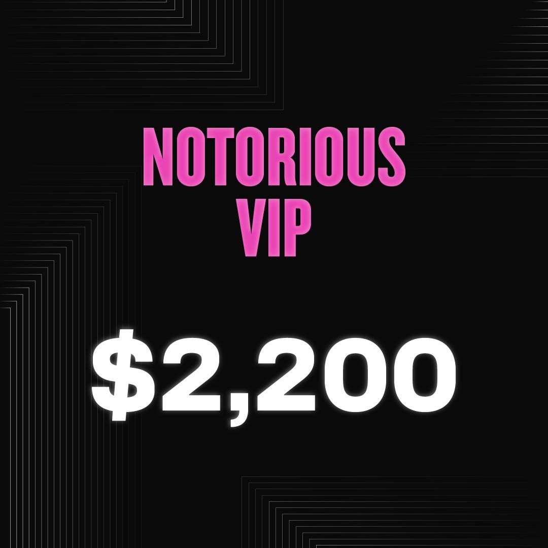 NOTORIOUS V.I.P. - $2,200