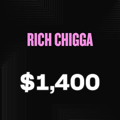 RICH CHIGGA - $1,400