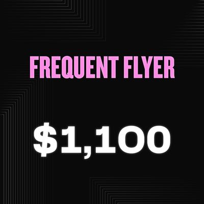 FREQUENT FLYER - $1,100