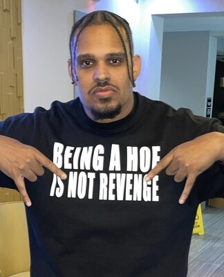 BEING A HOE IS NOT REVENGE  - T-Shirt