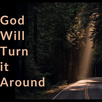 God Will Turn It Around [.mp3]