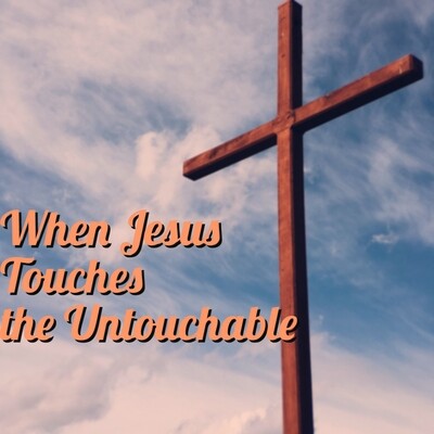When Jesus Touches the Untouchable [CD or DVD]