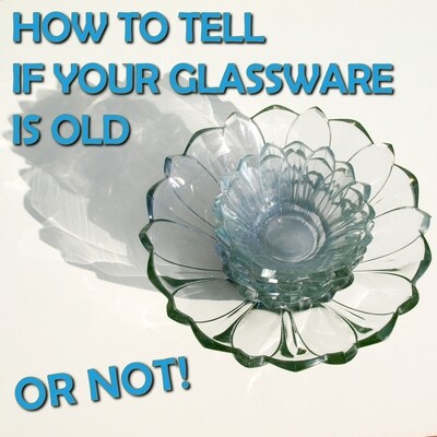 How to tell if your piece of glass is old or not.