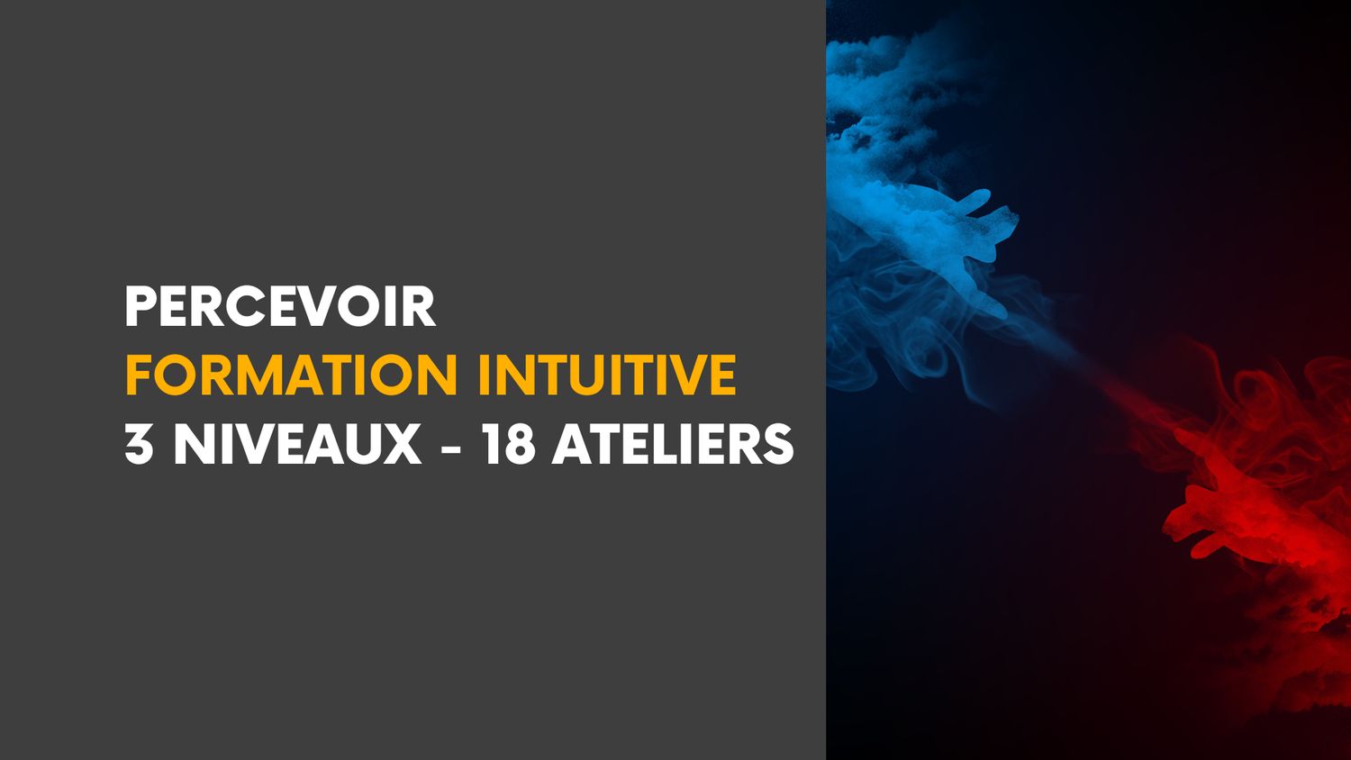 Percevoir • Formation Intuitive — Parcours en 3 Niveaux et 18 Ateliers