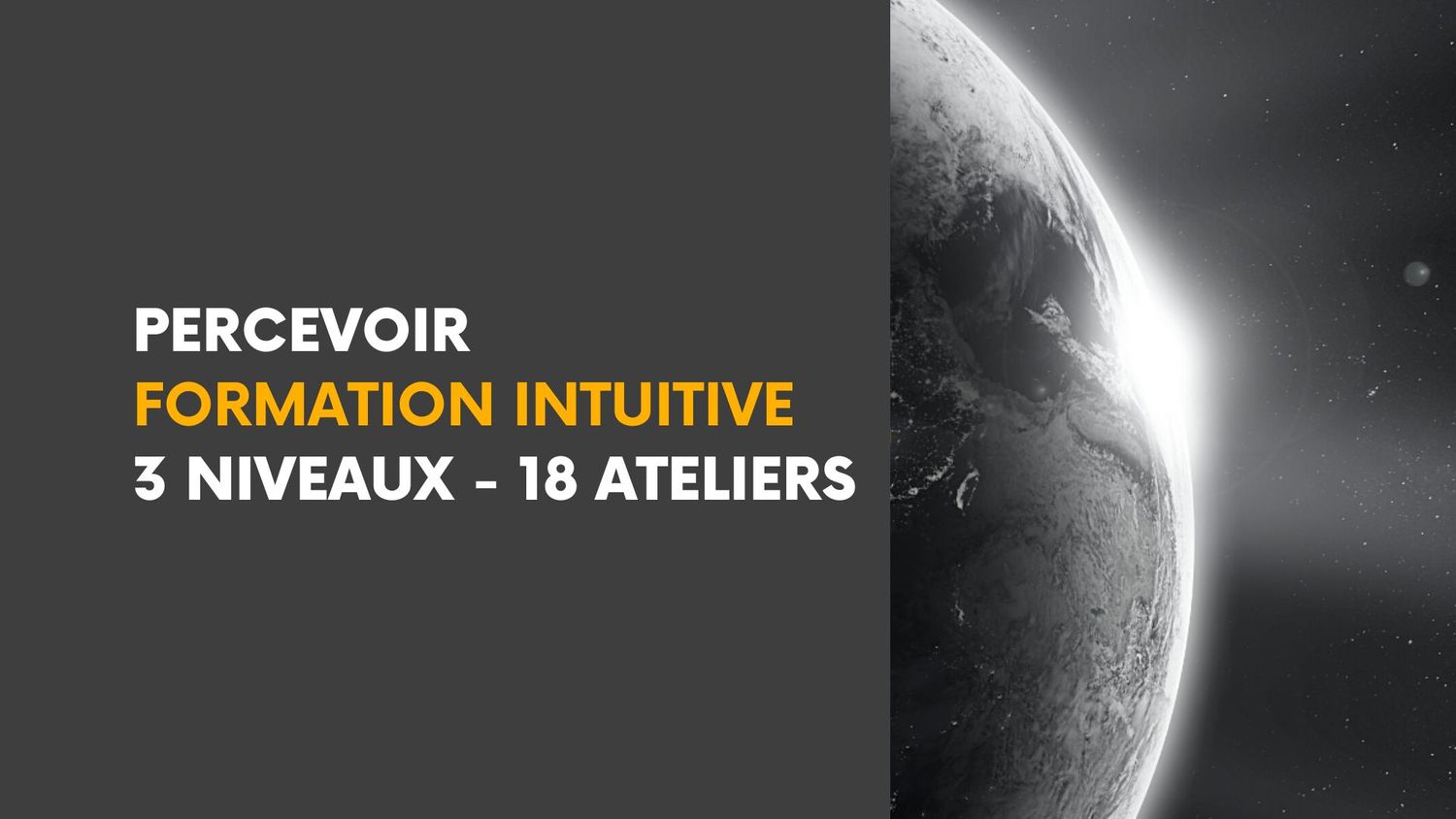Percevoir • Formation Intuitive — Parcours en 3 Niveaux et 18 Ateliers