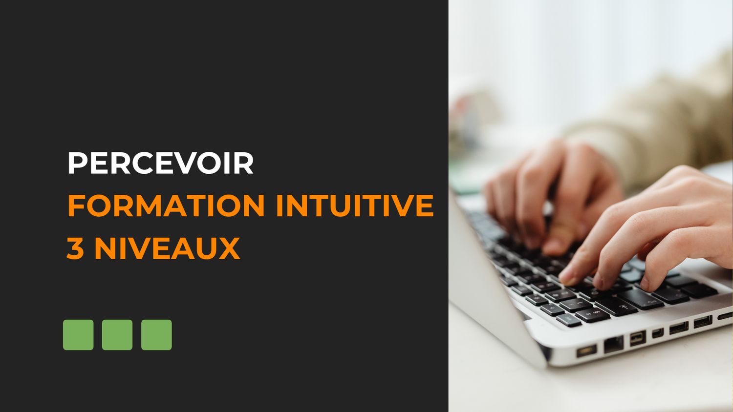Percevoir Formation Intuitive — 3 Niveaux