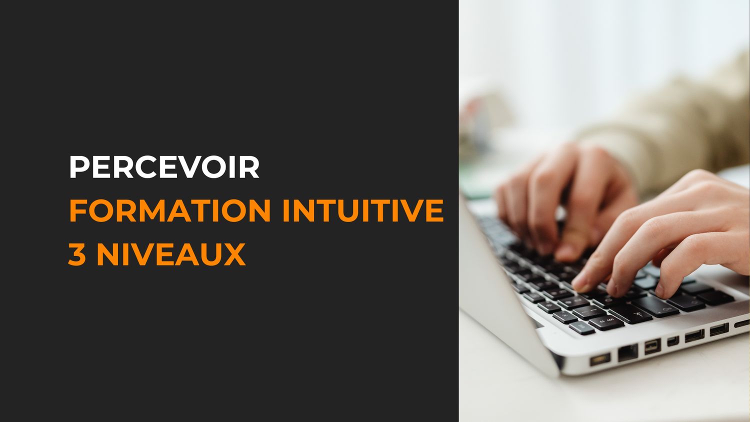 PERCEVOIR Formation Intuitive — 3 Niveaux
