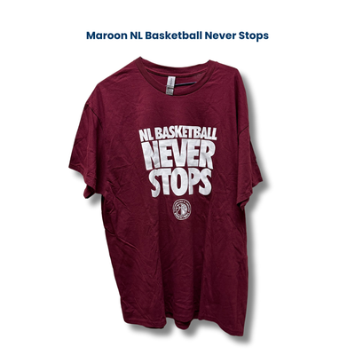 Maroon NL Basketball Never Stops