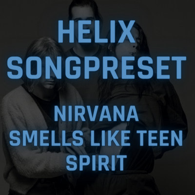 Smells like teen spirit - Helix Preset