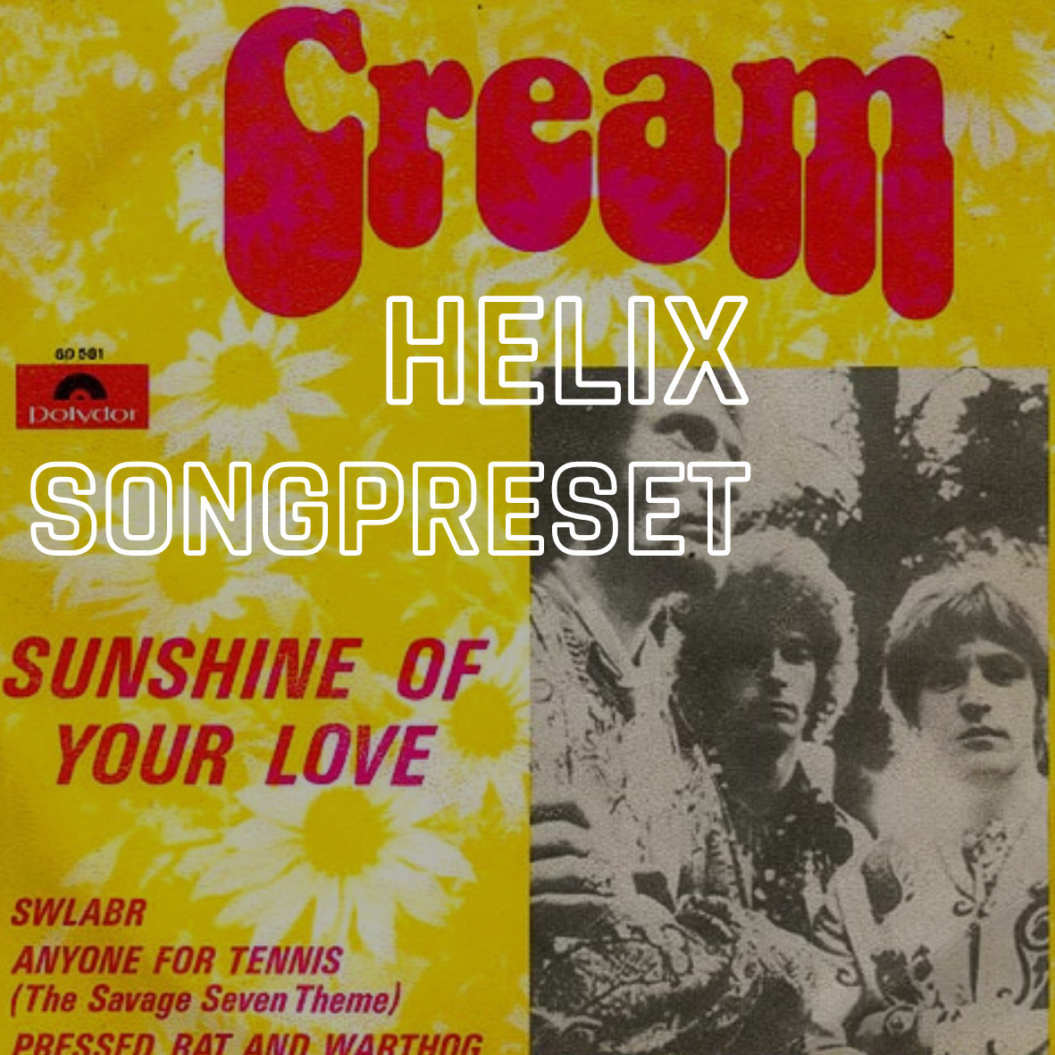 Sunshine of your love - Cream / Helix Preset
