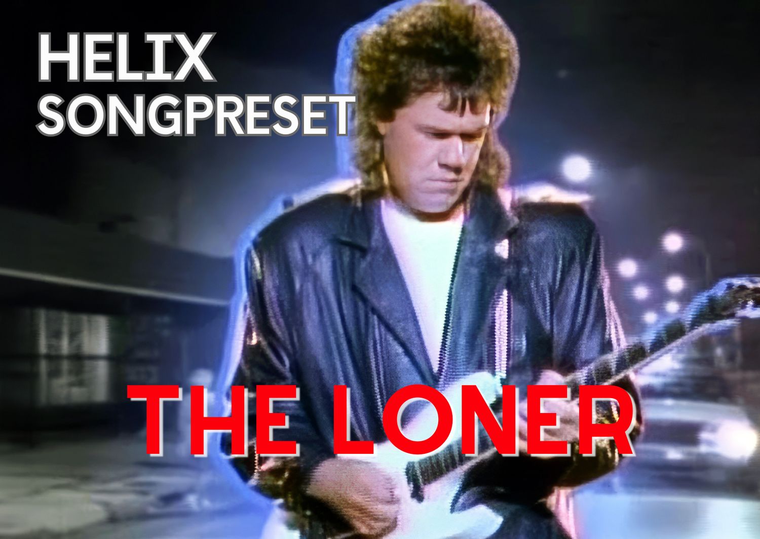 The Loner - Gary Moore / Helix Preset
