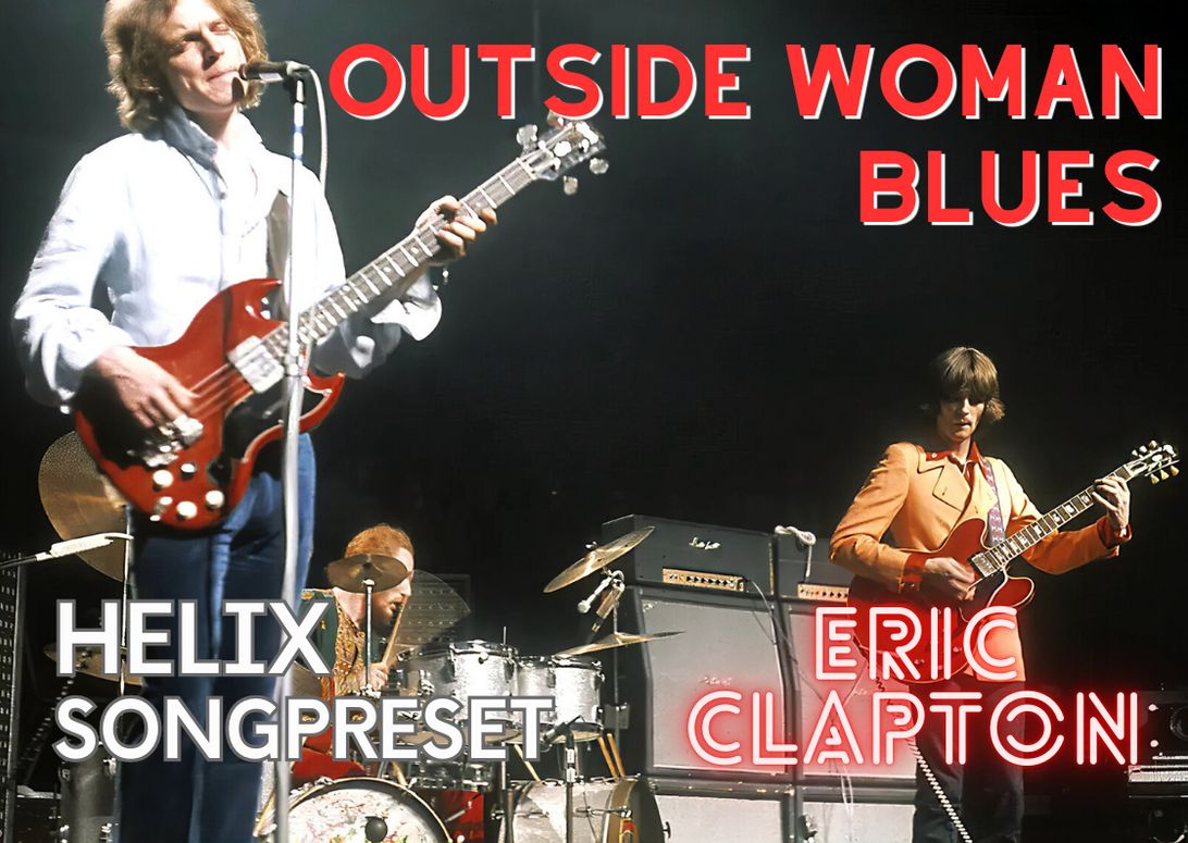 Outside Woman Blues - Eric Clapton / Helix Preset