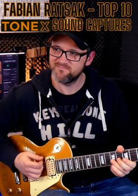 Fabian Ratsaks Top 10 ToneX Sound Captures Fabian Ratsaks Top 10 ToneX Sound Captures