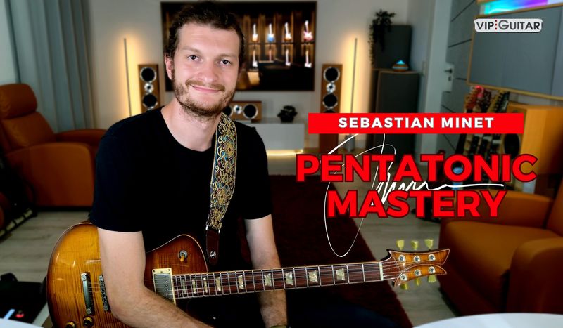 Pentatonic Mastery - Sebastian Minet Pentatonic Mastery - Sebastian Minet