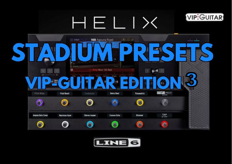 10 Helix Stadium Song-Presets – VIP-Guitar Edition 3