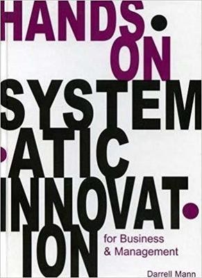 Hands on Systemic Innovation for Business Hands on Systemic Innovation for Business