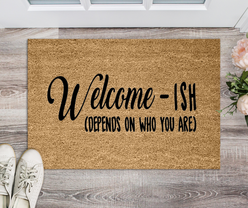 Welcome-ish Doormat
