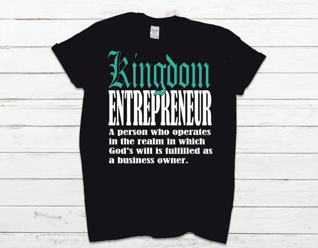 Kingdom Entrepreneur Tee