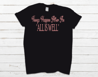 All is Well Tee