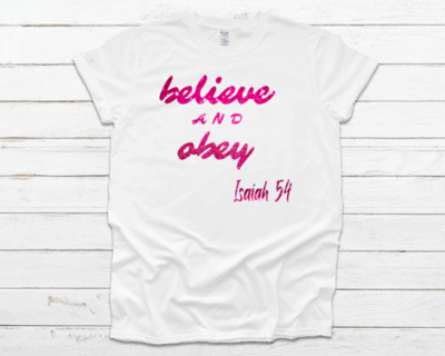 Believe and Obey Tee