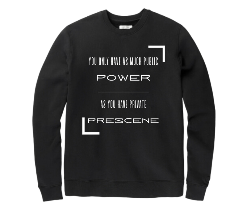 Power/Presence Sweatshirt