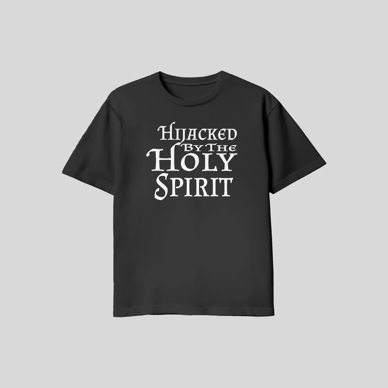 Hijacked by the Holy Spirit Tee