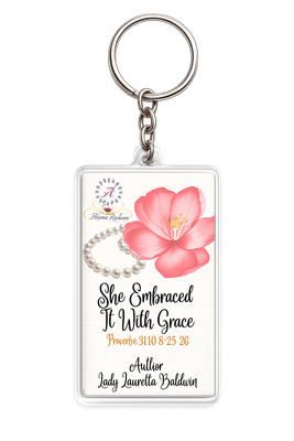 She Embraced it With Grace Keychain