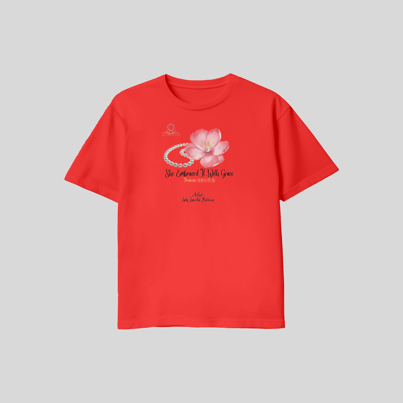 She Embraced it With Grace Tee