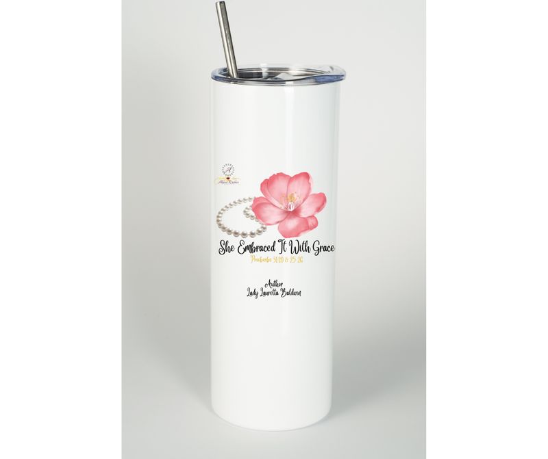 She Embraced it With Grace Tumbler