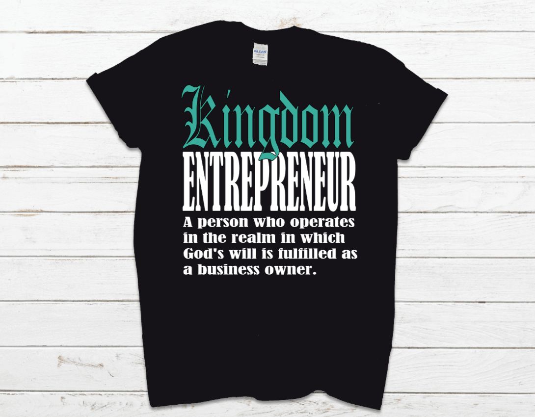 Kingdom Entrepreneur Tee