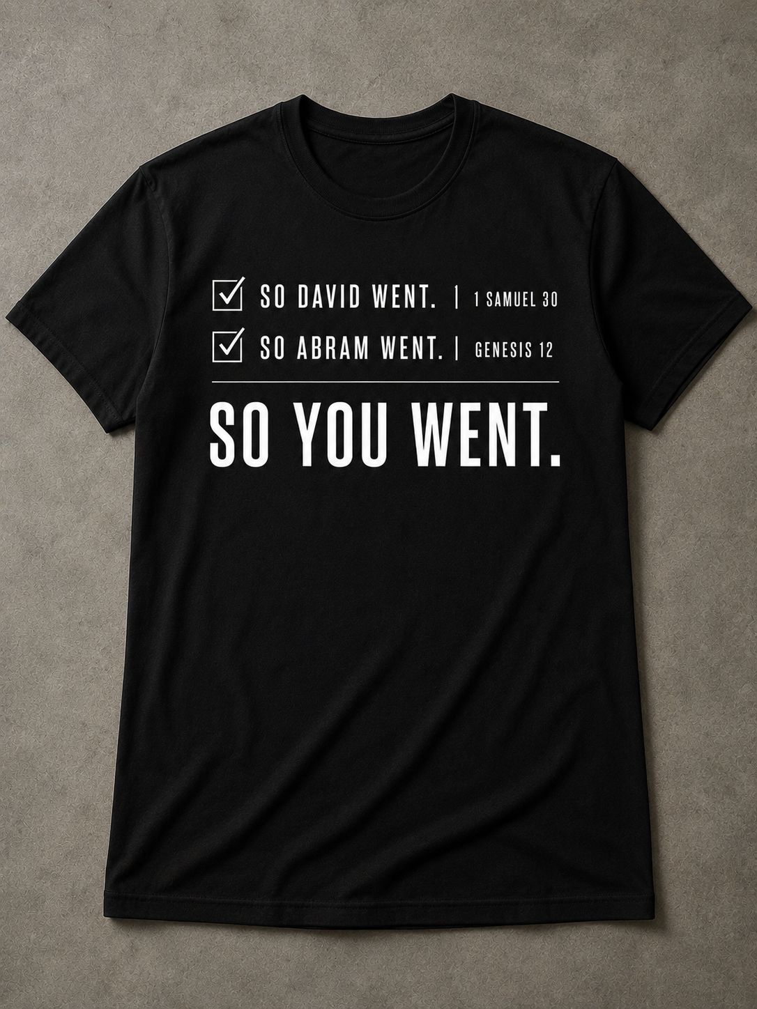 So You Went Tee