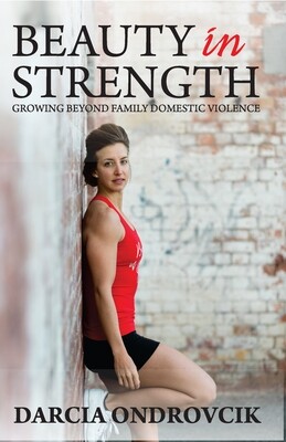 Book: Beauty In Strength; Growing Beyond Family Domestic Violence