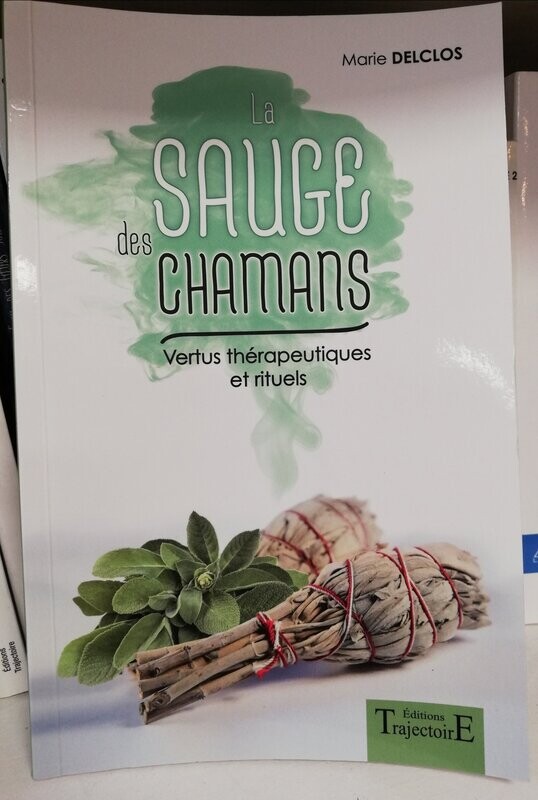 La sauge des chamans Ed. Trajectoire